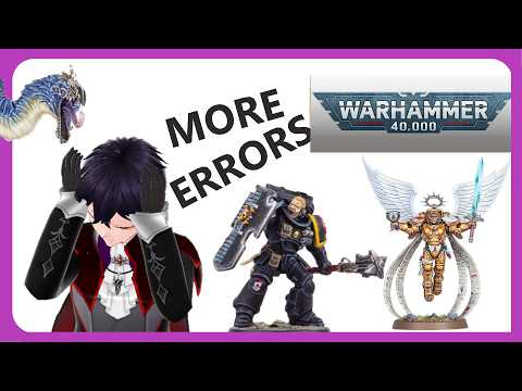 MORE ERRORS in Warhammer 40K 11th edition. Rules that Don't Work or Shouldn't Work
