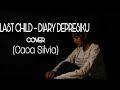 Download Lagu Last Child - Diary Depresiku (COVER) Caca Silvia