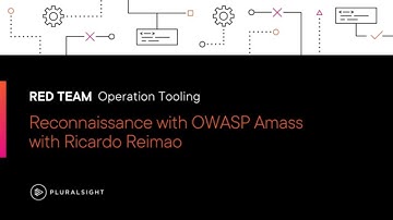 Red Team Skills: Reconnaissance with OWASP Amass Course Preview