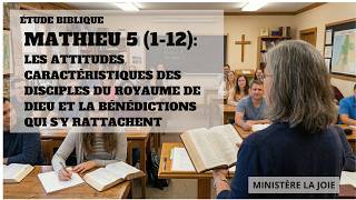 ÉTUDE APROFONDIE DE MATTHIEU 5 (1-12)