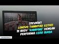 Lenovo Thinkpad X270, Body Ramping dengan Performa Luar Biasa