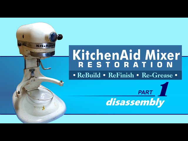 Kitchenaid K5SS restoration 