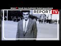 Report tv dosja k   maj 1961 arrestimi i djemve socialdemokrat