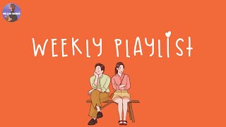 Weekly playlist 🍊 Daily music to make you feel so good ~ Good vibes music 2024