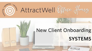 How to get new coaching clients started right | AttractWell Office Hours