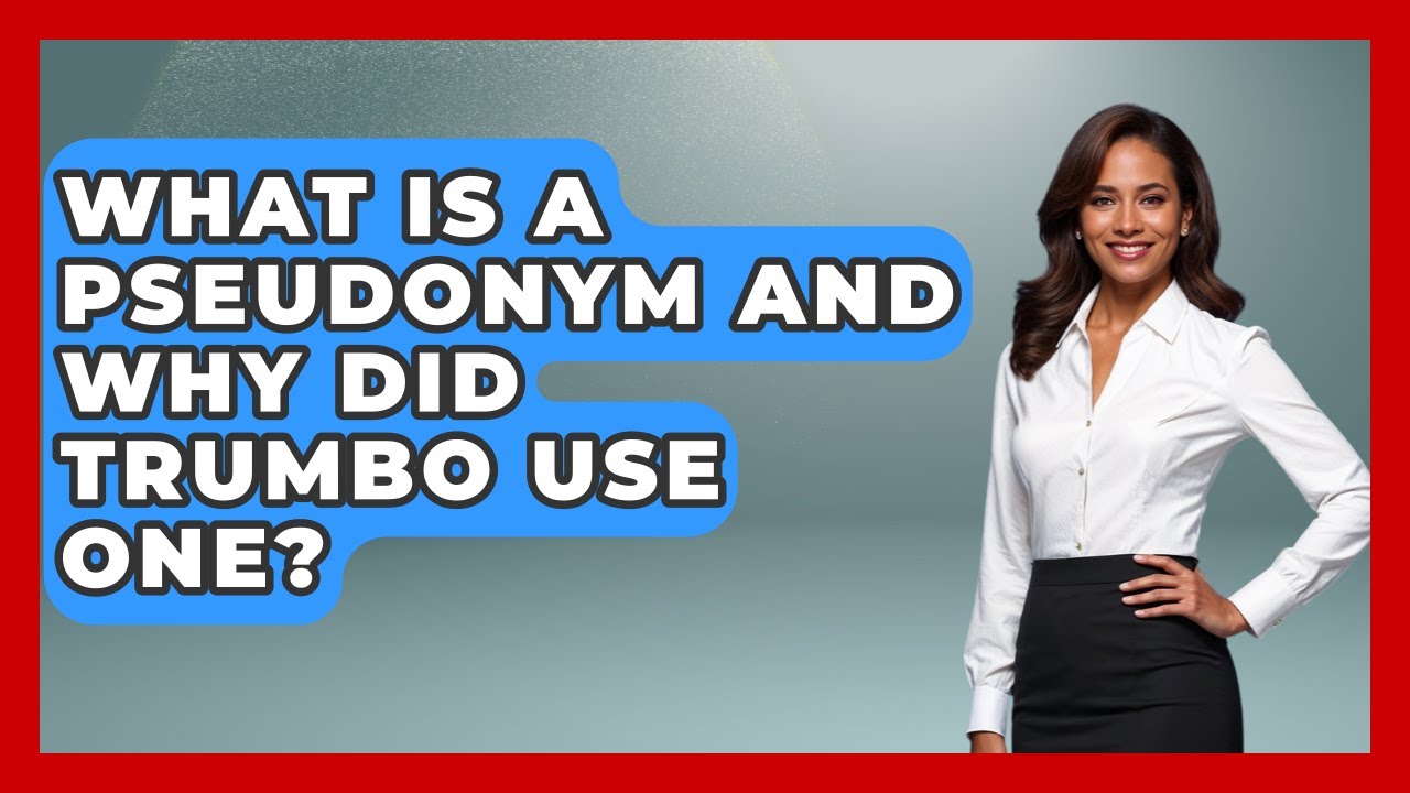 What Is A Pseudonym And Why Did Trumbo Use One? - Im a 50s Baby