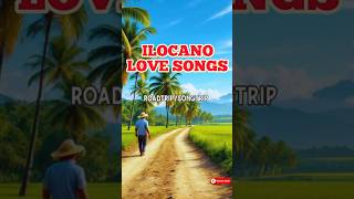 2026 Ilocano Love Songs Road Trip Songtrip 💖🎵 Kansyon Ti Kailokuan (Nonstop Mix) #ilocanolovesongs