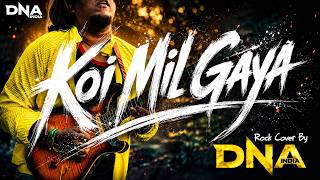 Koi Mil Gaya | Bollywood | Rock Cover | DNA India | Hindi Song 2026