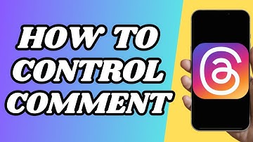 How To Control Comment On Threads
