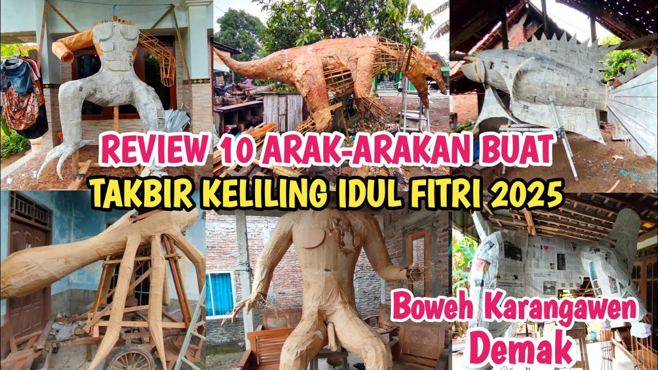 TAHAP PEMBUNGKUSAN‼️Review 10 Arak-arakan Takbir Keliling IDUL FITRI 2025 - Boweh Karangawen Demak
