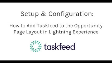 Add Taskfeed to the Opportunity Page Layout in Lightning