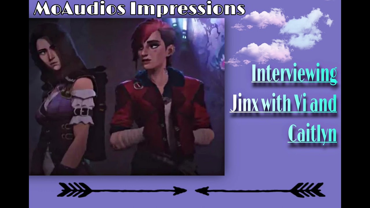 Arcane ASMR } Interrogating Jinx w/ Vi and Caitlyn