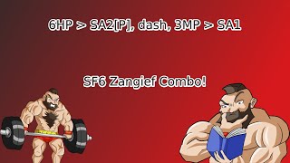 6HP SA2[P], dash, 3MP SA1 - Zangief SF6 Tech (Classic Combo)