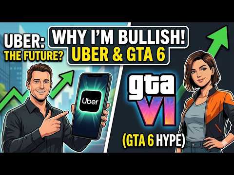 Why I'm Bullish on Uber and Take-Two Interactive (GTA 6)
