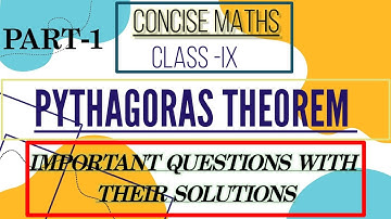 ICSE Class-IX Concise Maths-Chapter-13- Pythagoras Theorem PART-1