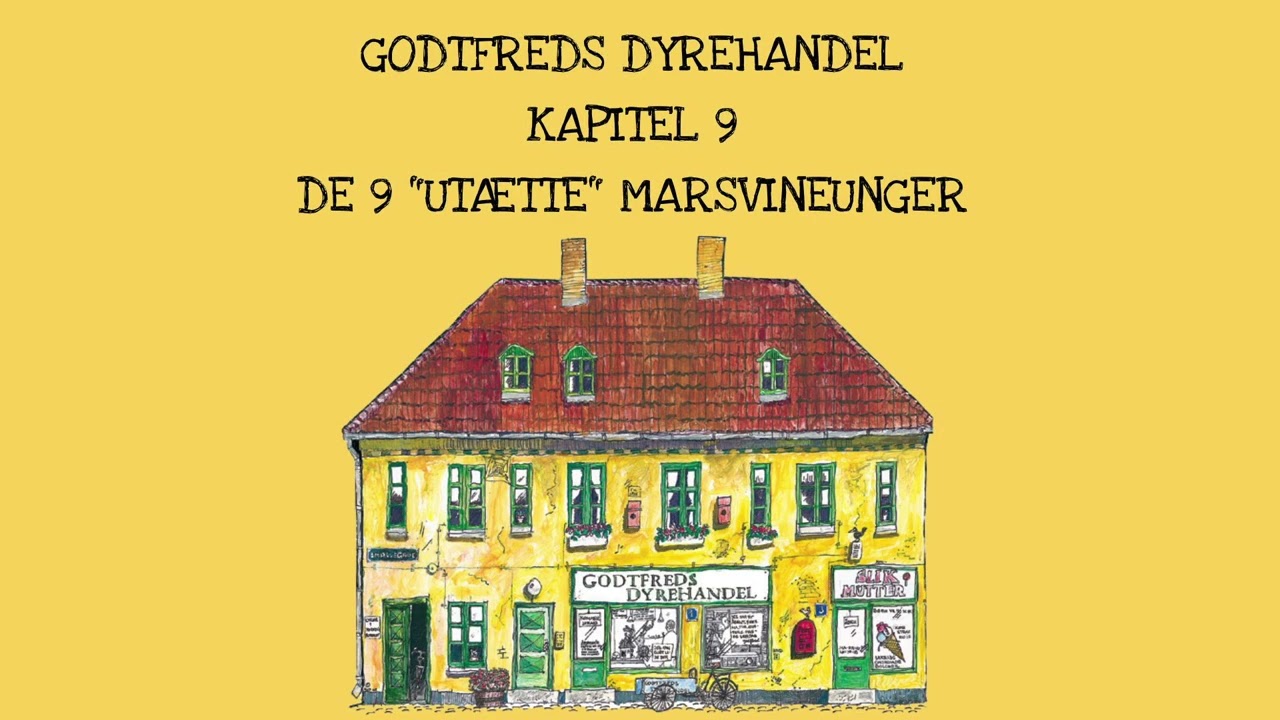 Godtfreds Dyrehandel oplæsning - kapitel 9