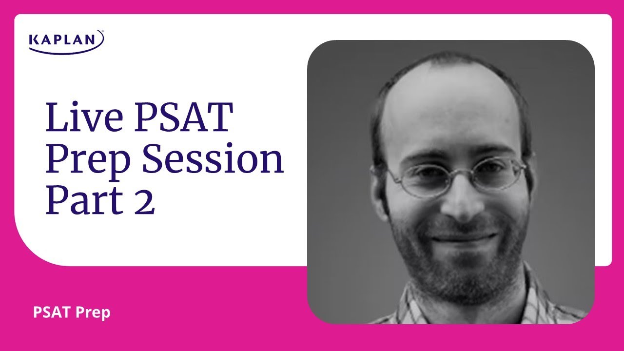 Session 2: PSAT Prep Live 2021 (Part 2)