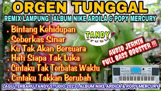 ORGEN TUNGGAL REMIX LAMPUNG ALBUM NIKE ARDILA & POPY MERCURY(@TANDY STUDIO), bintang kehidupan