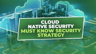 Cloud-Native Security 101: Must-Know Strategies for Every Business || Skillweed