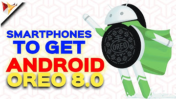 List of phones Getting Android 8.0 Oreo Update Soon | Data Dock