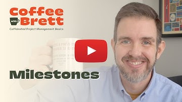What Is a Milestone in Project Management? | Coffee with Brett