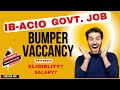IB ACIO| GOVT. JOB| ANY GRADUATE| BSC, BTECH, BCA| #govtjobs #sarkarinaukri  #ibacio2025 #trending