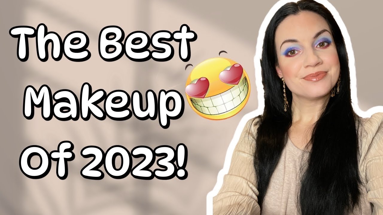The BEST Makeup of 2023!