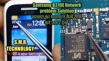 Samsung B310E Network problem Solution S.M.R. TECHNOLOGY