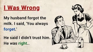 Learn English through Stories Level 3 ⭐ I Was Wrong - Emotional English Story for Listening Practice