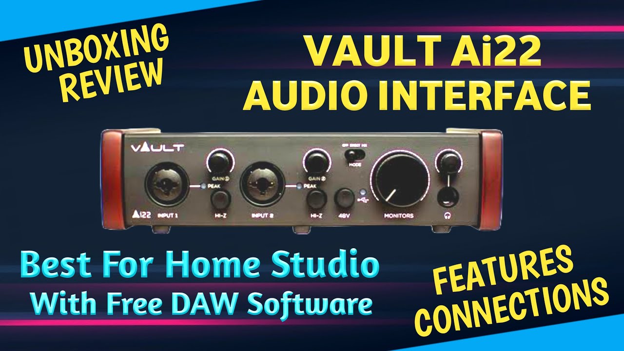 Vault Ai22 USB Audio Interface Unbox Review Connections Best for