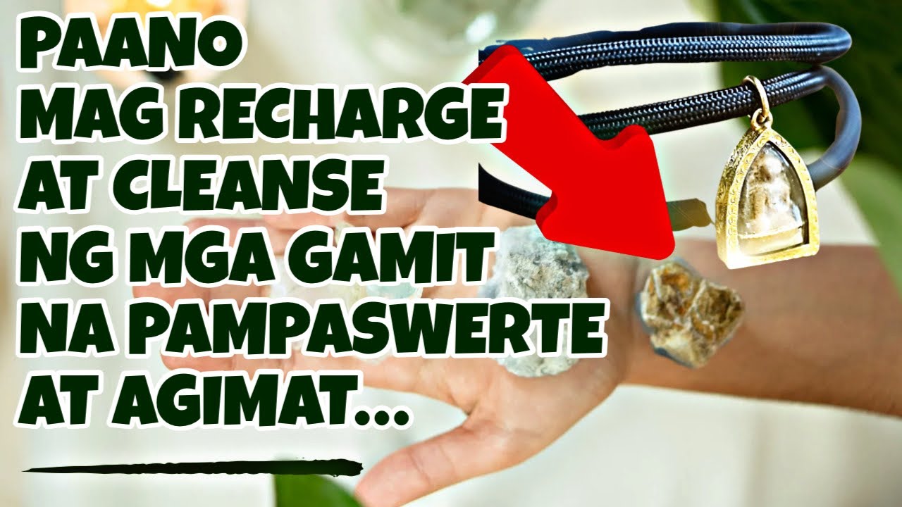 🍀Paano mag CLEANSE at mag RECHARGE ng mga PAMPASWERTE GAMIT? ORASYON FOR CLEANSING CHARMS AND AMULET