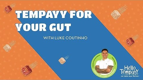 Tempeh for your Gut Health | Gut friendly Protein Benefits | Luke Coutinho | Hello Tempayy