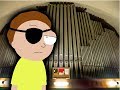 Evil Morty theme song (organ cover)