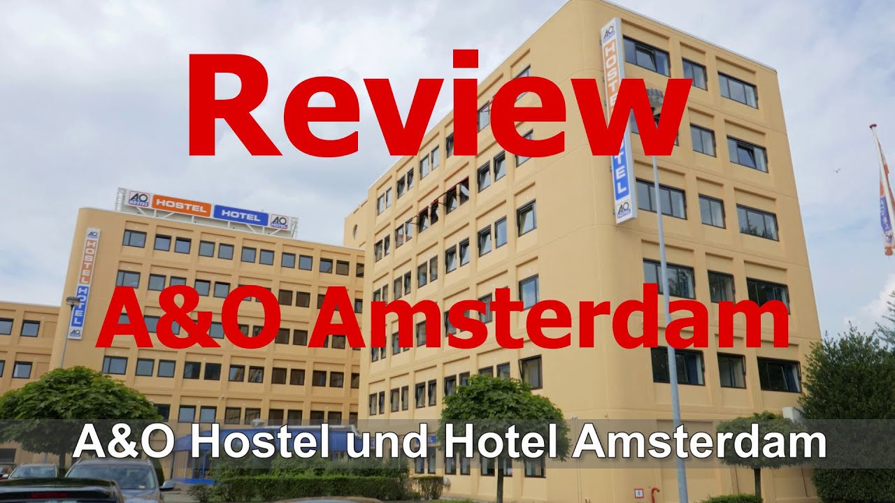 Review A&O Amsterdam Zuidoost Hostel Hotel YouTube