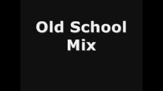 Old School Mixx