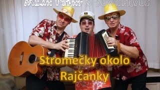 Ľudová zábava - Vy stromečky okolo Rajčanky