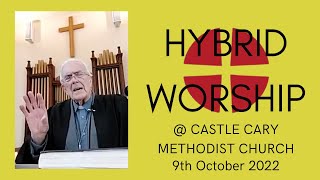 9 October 2022 Hybrid Worship @ Castle Cary