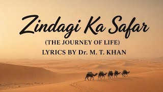 Zindagi Ka Safar- An emotional Bollywood style song about journey through life' deserts and dreams.