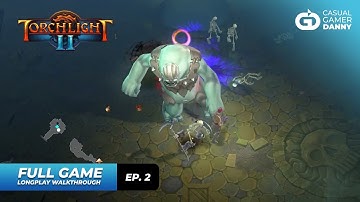 Torchlight II - Longplay Walkthrough - (Episode 2/17) - All Quests Completed - No Commentary