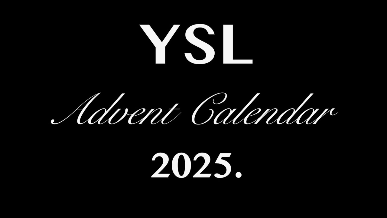 YSL ADVENT CALENDAR 2025. COMING SOON. FULL-SPOILERS.