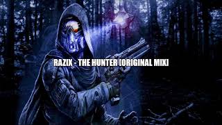 Razix - The Hunter [Original Mix]