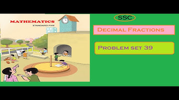 5th Maths |  SSC  | Decimal Fraction |  Use of decimal fractions  | Problem set 39 Part 1