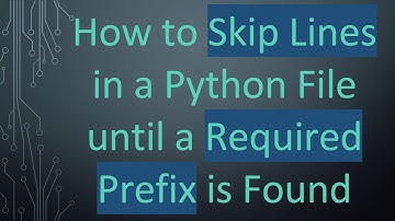 How to Skip Lines in a Python File until a Required Prefix is Found