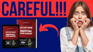 ? REVIEW THE DOCTORS OF SURVIVAL HOME REMEDIES (REALLY WORKS)