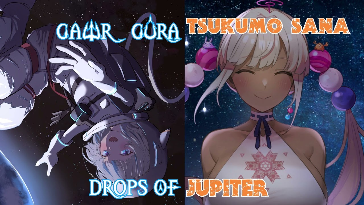 Gawr Gura and Tsukumo Sana Sings Drops Of Jupiter By Trains (Karaoke Mash-up)