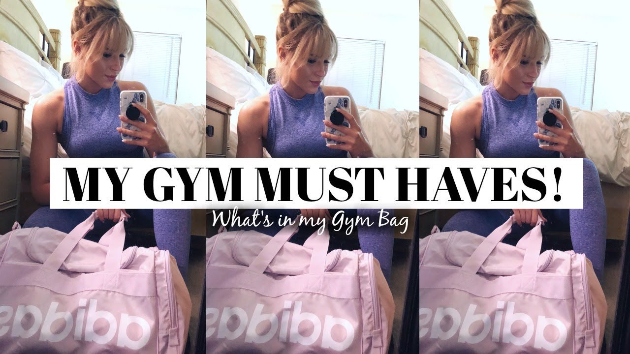 WHAT'S IN MY GYM BAG! My Gym Must Haves YouTube