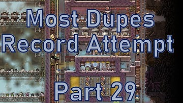 Oxygen Not Included - Most Dupes Record Attempt - Part 29