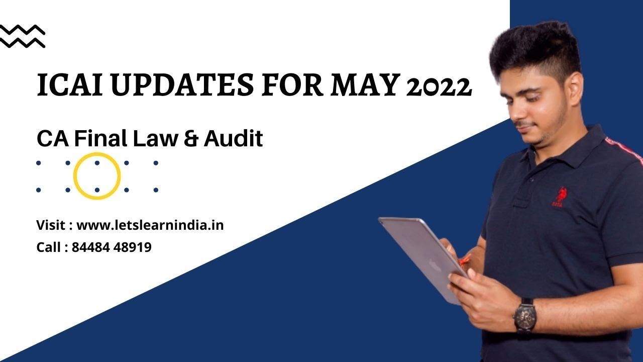 LATEST UPDATES BY ICAI | MAY 22 | CA FINAL | LAW & AUDIT - YouTube