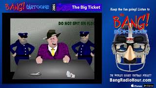 Bang Cartoons The Big Ticket
