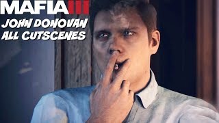 John Donovan All Cutscenes - Mafia 3